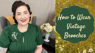 How to Wear Vintage Brooches [upl. by Ziegler]