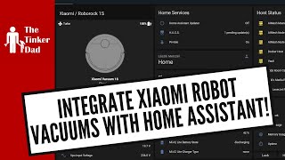 How To Integrate Xiaomi Robot Vacuums with Home Assistant [upl. by Watt185]