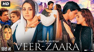 VeerZaara Full Movie In Hindi  Shah Rukh Khan  Preity Zinta  Rani Mukerji  Review amp Facts HD [upl. by Behl189]