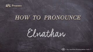 How to Pronounce Elnathan Real Life Examples [upl. by Enyar178]