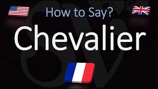 How to Pronounce Chevalier CORRECTLY French English Pronunciation [upl. by Dnalyk]