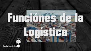 Funciones de la Logistica [upl. by Nehgaem]