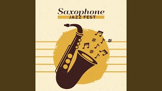 Saxophone Jazz Fest [upl. by Inor]