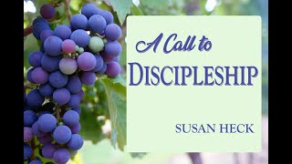 A Call to Discipleship Part 1 What is Discipleship  Susan Heck [upl. by Hoban292]