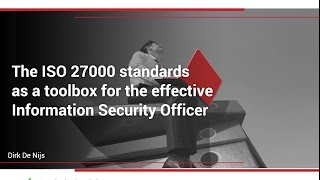 The ISO 27000 standards as a toolbox for the effective Information Security Officer [upl. by Olegnaid]