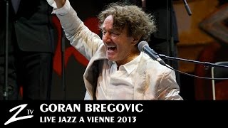 Goran Bregovic  Bella Ciao Kalashnjikov The Belly Buton of the World  LIVE HD [upl. by Galanti281]