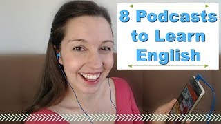 8 Podcasts for Fluent English Advanced English Listening [upl. by Enawtna649]