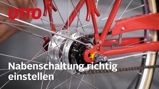 Die Nabenschaltung beim Fahrrad richtig einstellen  OTTO Fahrradexperte [upl. by Narej]