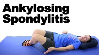 Ankylosing Spondylitis Stretches amp Exercises  Ask Doctor Jo [upl. by Socha977]