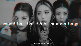 itzy  mafia in the morning 𝒔𝒍𝒐𝒘𝒆𝒅 𝒏 𝒓𝒆𝒗𝒆𝒓𝒃 [upl. by Massab]