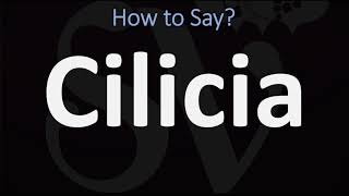 How to Pronounce Cilicia CORRECTLY [upl. by Orat]