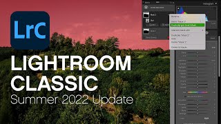 New Lightroom Classic Features  Summer 2022 [upl. by Nassir]