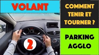 COMMENT TENIR ET TOURNER LE VOLANT  23 [upl. by Adrienne]