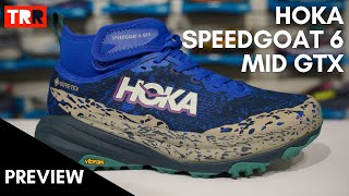 Hoka Speedgoat 6 Mid GTX Preview [upl. by Eentrok]