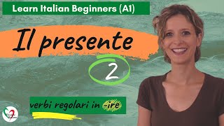 24 Learn Italian Beginners A1 The present tense pt 2 regular verbs in ire [upl. by Annice]