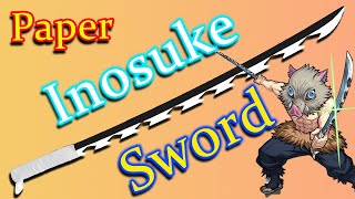 How to Make a Demon Slayer Inosuke Hashibira Sword Paper Weapons Easy [upl. by Ferwerda213]