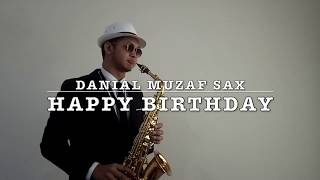 Happy Birthday Song Saxophone Cover by Danial Muzaf [upl. by Lauri]