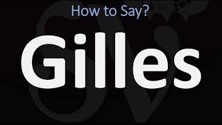 How to Pronounce Gilles CORRECTLY [upl. by Socram613]