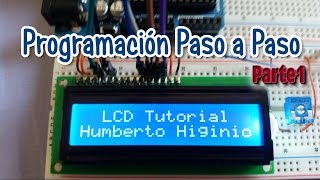 Tutorial LCD 16 x 2  Arduino  Programacion Paso a Paso  Parte1 [upl. by Vilberg]