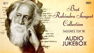 Best Rabindra Sangeet Collection  Top 10 Tagore Songs  Hits Of Rabindra Sangeet  Audio Jukebox [upl. by Spooner680]