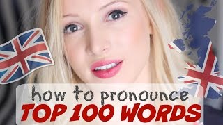 Pronounce the 100 Most Common English Words PERFECTLY  British English Pronunciation [upl. by Melamed615]