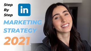 The Best LinkedIn Marketing Strategy For 2021  Step By Step [upl. by Eemaj306]