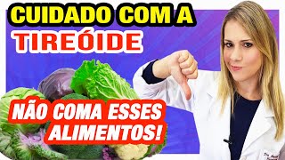 Alimentos RUINS para TIREÓIDE  Cuidados e Dicas [upl. by Legnaesoj]