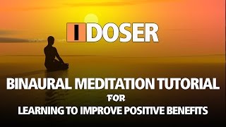 iDoser Binaural Meditation Tutorial [upl. by Lucila]