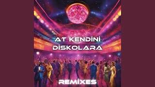 At Kendini Diskolara Remix [upl. by Schweitzer71]