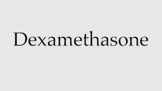 How to Pronounce Dexamethasone [upl. by Holladay]