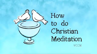 How to do Christian Meditation [upl. by Attah]