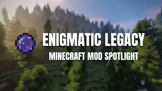 Enigmatic Legacy  116 Mod Spotlight [upl. by Gerhard]