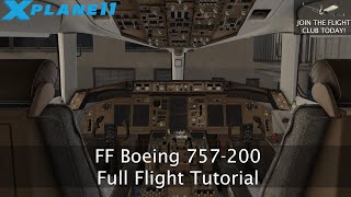 FlightFactor 757200  Full Flight Tutorial  XPlane 11 [upl. by Seavir541]