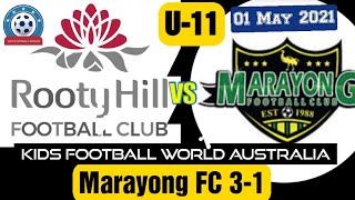 Marayong FC Vs Rooty Hills  U11s  01 May 2021  Kids Football World Australia Rooty Hills [upl. by Aillicec]