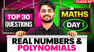 Day 1  Complete Maths in 7 Days🔥 30 Most Expected Questions  Real Numbers amp Polynomials [upl. by Asial]