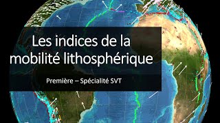 Cours Spé SVT 1eres  Les indices de la mobilité lithosphérique [upl. by Hgielah352]