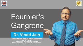 Fournier’s Gangrene  Dr Vinod Jain  KGMU [upl. by Enenaj172]