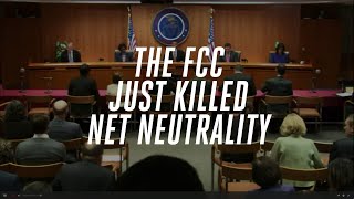 The FCC just killed net neutrality [upl. by Blanc]