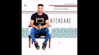 03 NTENCANE  UTHANDO LWETHU [upl. by Noyk57]