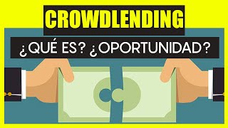 🌏 CROWDLENDING ¿OPORTUNIDAD DE INVERSIÓN [upl. by Erdnassak]