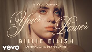 Billie Eilish  Your Power Official Live Performance  Vevo [upl. by Halonna511]