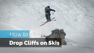 How to Drop on Skis  Cliff Dropping [upl. by Forkey]