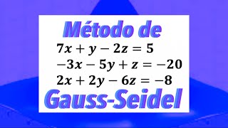 Método de GaussSeidel 3x3  Ejercicio FÁCIL Y RÁPIDO [upl. by Aniretac]