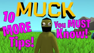 10 More MUCK Tips You NEED to Know to Survive Longer [upl. by Hgielrebmik]