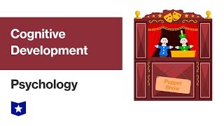 Cognitive Development  Psychology [upl. by Mitchiner167]