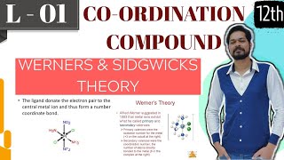 COORDINATION CHEMISTRY I CLASS 12 L1 I JEE I NEET I Werner Theory I Sidgwick Theory [upl. by Marigolde]