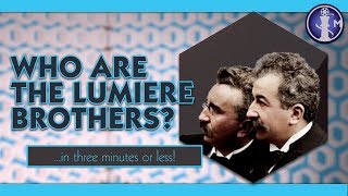 Who are the Lumiere Brothers  quotWho isquot Movie Bios in Three Minutes or Less [upl. by Elletsirhc]