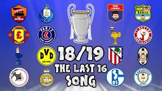 🏆THE LAST 16🏆 Champions League Song  1819 Intro Parody Theme [upl. by Ahsuatal329]