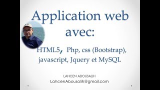 Partie1 Application web avec HTML5 Php css Bootstrap javascript Jquery et MySQL Présentation [upl. by Nonie]