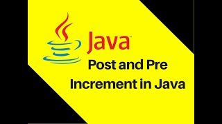 45 Post and Pre Increment in Java [upl. by Shulamith]